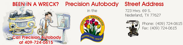 Precision Autobody - 723 Hwy. 69 S., Nederland, TX 77627 - Phone: (409) 724-0615 - Fax: (409) 724-0615
